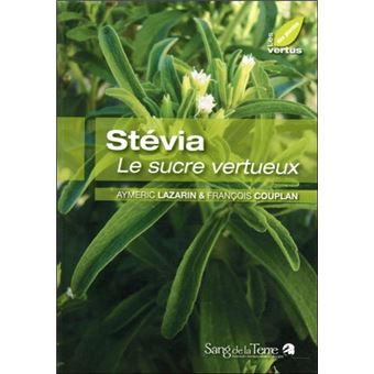 Stévia, le sucre vertueux • François Couplan