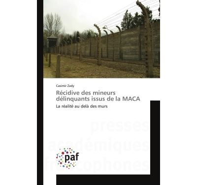 Recidive des mineurs delinquants issus de la maca - la reali