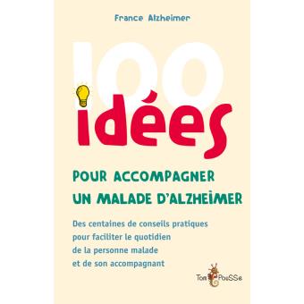 Un livre de conseils pratiques pour accompagner un malade Alzheimer