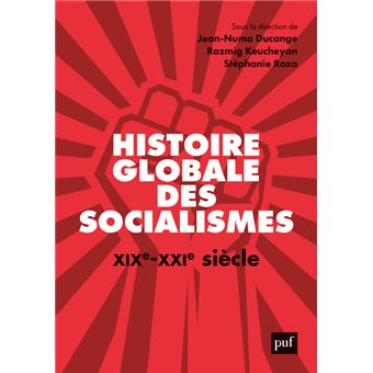 Histoire globale des socialismes, XIXe-XXIe siècle