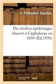 Du choléra épidémique observé à Céphalonie en 1850