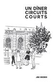 Un dîner, Circuits courts