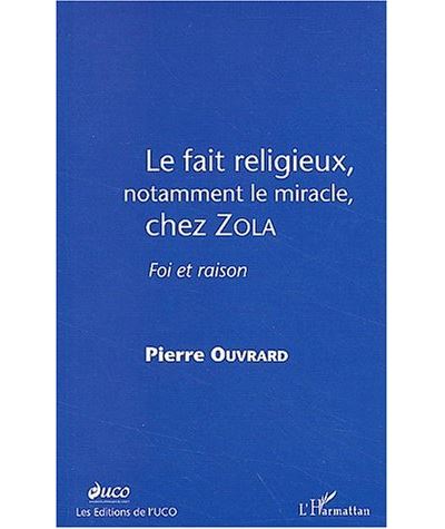 Le fait religieux, notamment le miracle, chez Zola