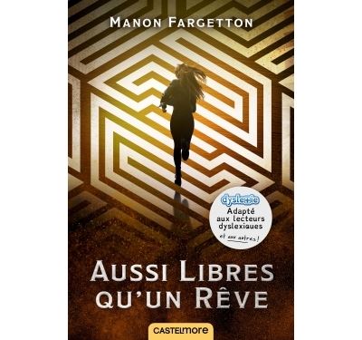 Aussi libres qu'un rêve (version dyslexique)