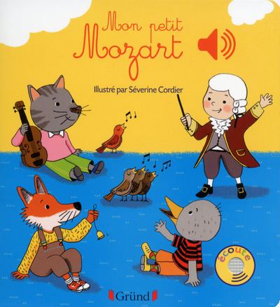Mon Petit Mozart Livre Sonore Avec 6 Puces Des 1 An Livre Cd Severine Cordier Achat Livre Fnac