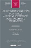 Le droit international privé de la famille à l'épreuve de l'impératif de reconnaissance des situations