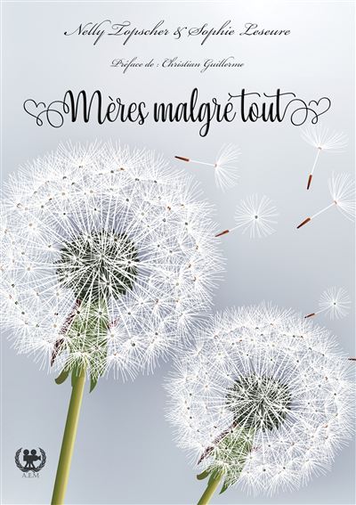 Mères malgré tout - Nelly Topscher - broché