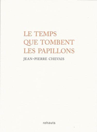 Le temps que tombent les papillons