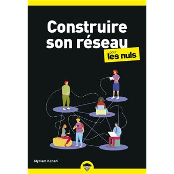 Construire son réseau Poche pour les Nuls