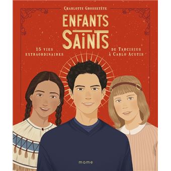 Enfants saints, 15 vies extraordinaires de Tarcisius à Carlo Acutis