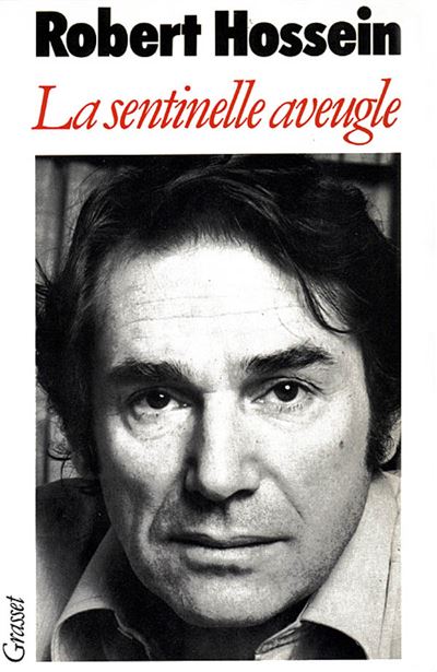 La sentinelle aveugle - Robert Hossein - (donnée non spécifiée)