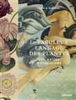 Le fabuleux langage des plantes