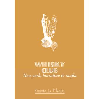 Whisky Club New york borsalino and mafia Dernier livre de