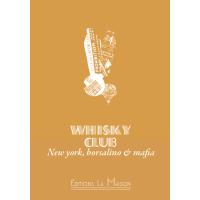 Whisky Club : New york, borsalino and mafia