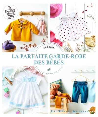 La Parfaite Garde Robe Des Bebes Relie Sarah Vezilier Fabrice Besse Achat Livre Fnac