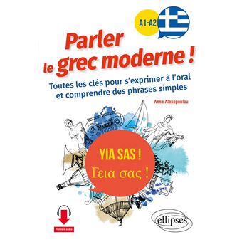 Yia sas ! Parler le grec moderne ! A1-A2