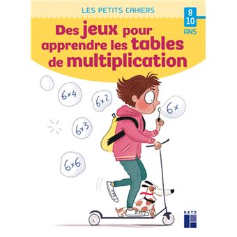 Des jeux pour apprendre les tables de multiplication - 8-10 ans