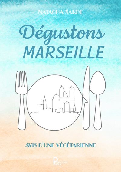 Dégustons Marseille