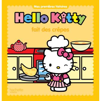  Hello  Kitty  Mes premieres histoires Hello  Kitty  Mes 