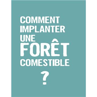 Créer un jardin-forêt comestible