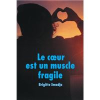 Le coeur est un muscle fragile (gf)