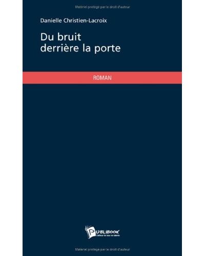 Du bruit derriere la porte