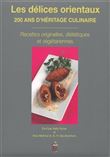 Les délices orientaux : 200 ans d'héritage culinaire