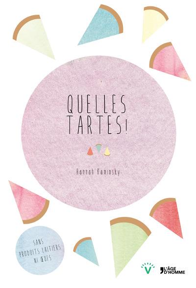 Quelles tartes !