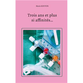 Trois ans et plus si affinités...