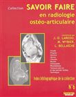 Savoir faire en radiologie osteo-articulaire