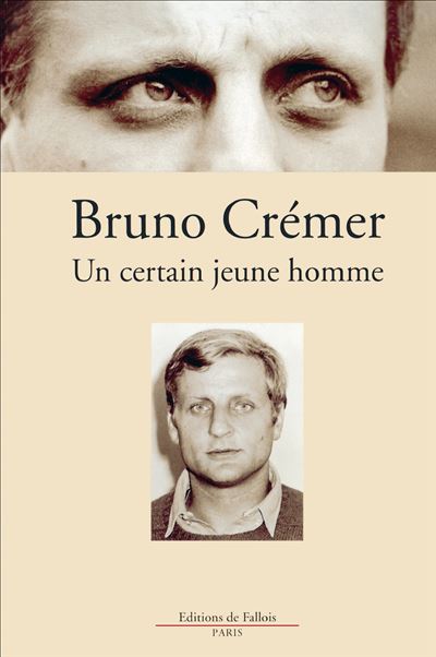 Un certain jeune homme - Bruno Cremer - broché