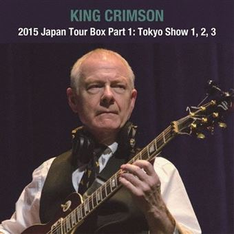 2015 Japan Tour Box Part 1 : Tokyo Show 1, 2 And 3 - King Crimson