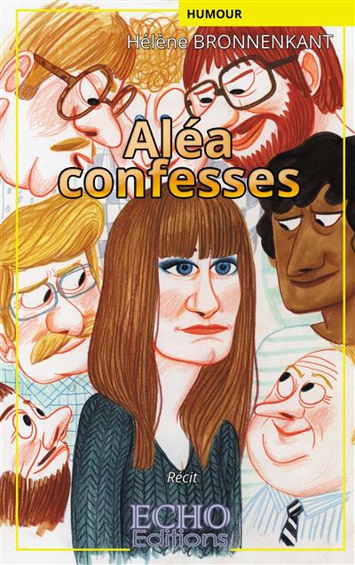 Aléa confesses - Hélène Bronnenkant - broché