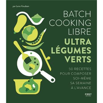 Batch cooking libre - Ultra légumes verts