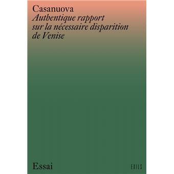 Authentique rapport sur la nécessaire disparition de Venise