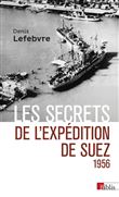 Les secrets de l'expédition de Suez 1956