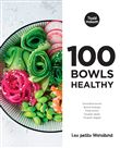 Les petits Marabout : 100 bowls healthy