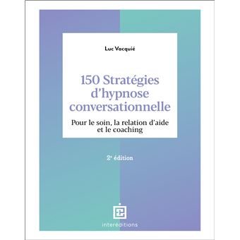 150 stratégies d'hypnose conversationnelle