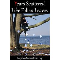 Years Scattered Like Fallen Leaves
