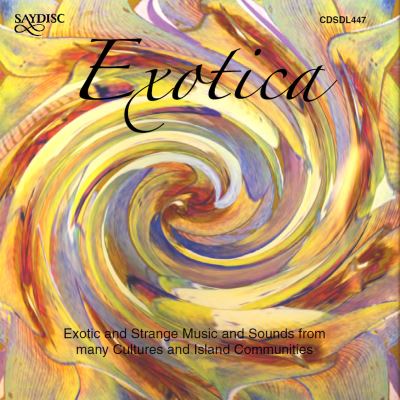 Exotica Exotic And Strange Music And Sounds From Many Cultures And Island Communities