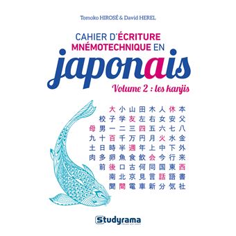 Cahier d’écriture mnémotechnique en japonais – Volume 2 : Les kanjis