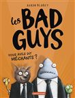 Les Bad guys