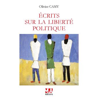 Ecrits sur la Liberté Politique