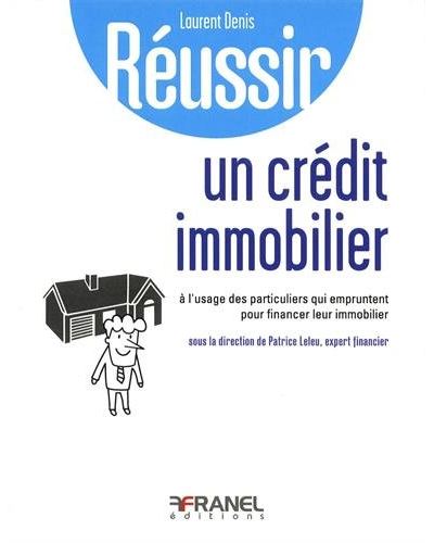 Réussir un crédit immobilier