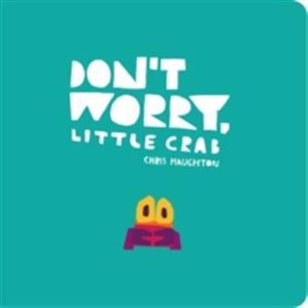 Don't worry, little crab