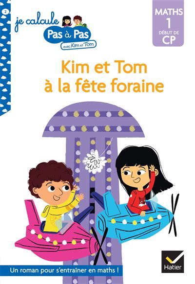 Je calcule pas à pas Maths 1 Début de CP - La fête foraine