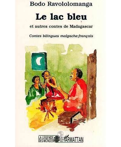 Le lac bleu et autres contes de madagascar