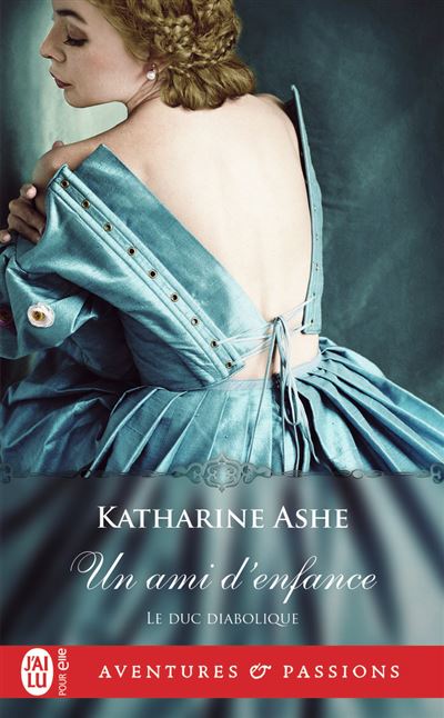 Un ami d'enfance - Katharine Ashe - Poche