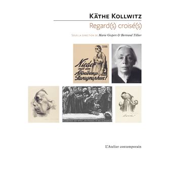 Käthe Kollwitz - Regard(s) croisé(s)