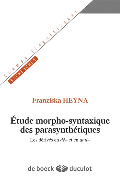 Étude morpho-syntaxique des parasynthétiques - Franziska Heyna - broché